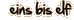 eins bis elf